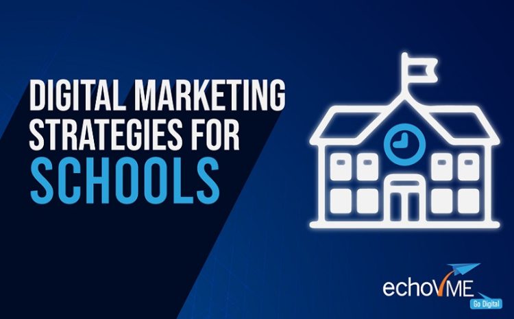  Top 12 Digital Marketing Strategies For Schools