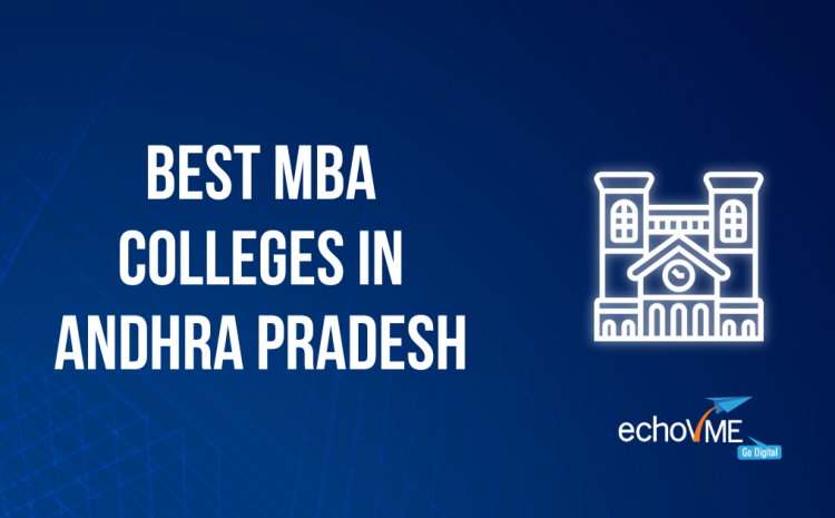  Top 10 Best MBA Colleges in Andhra Pradesh (2025)