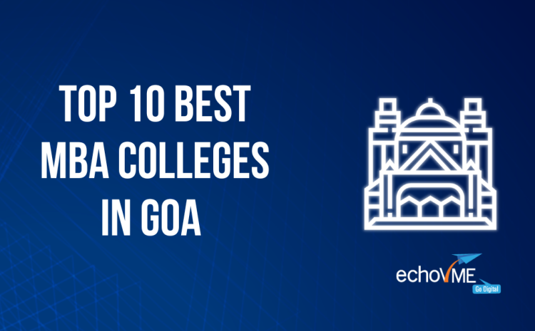  Top 10 Best MBA Colleges in Goa