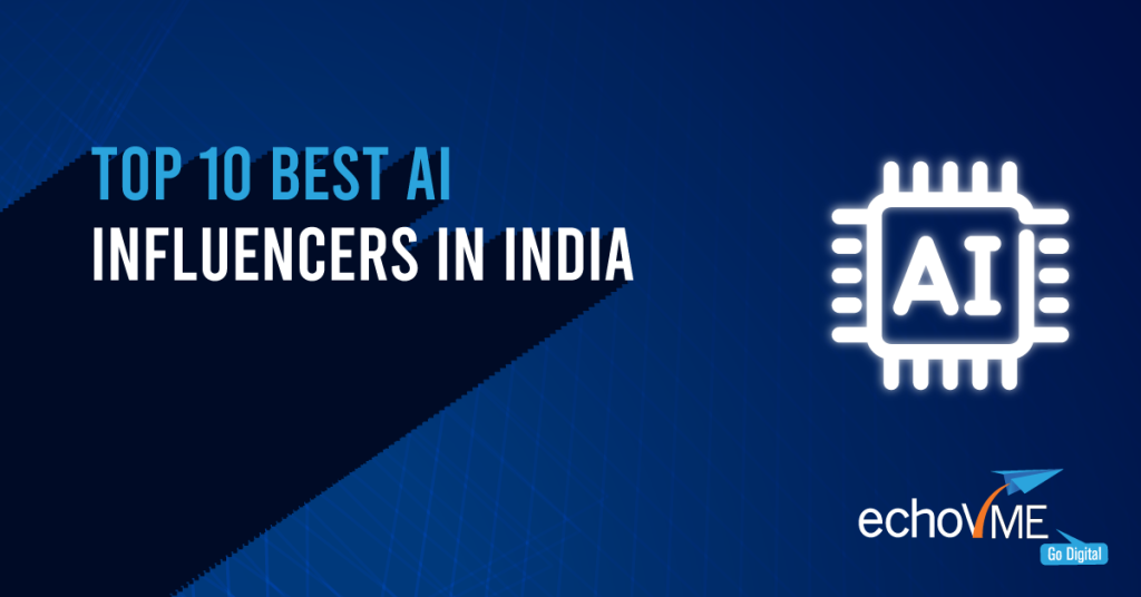 Top 10 Best AI Influencers in India: Transforming Business with AI ...
