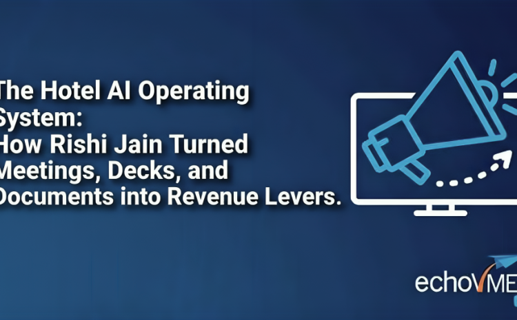 The Hotel AI Operating System: How Rishi Jain Turned Meetings, Decks, and Documents into Revenue Levers