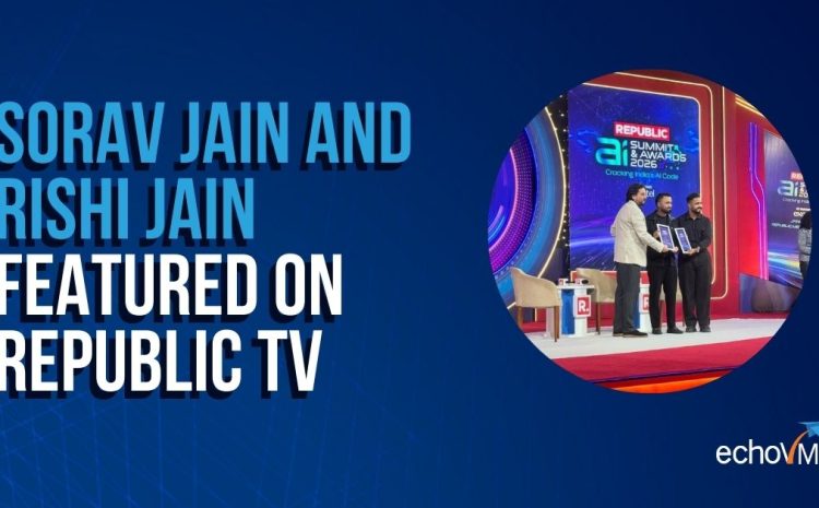  Sorav Jain and Rishi Jain Featured on Republic TV: A BIG Moment for echoVME Digital