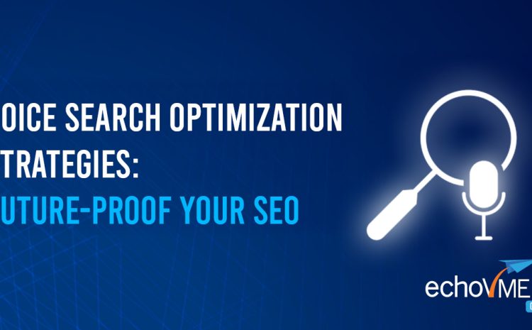  Voice Search Optimisation Strategies: Future-Proof Your SEO
