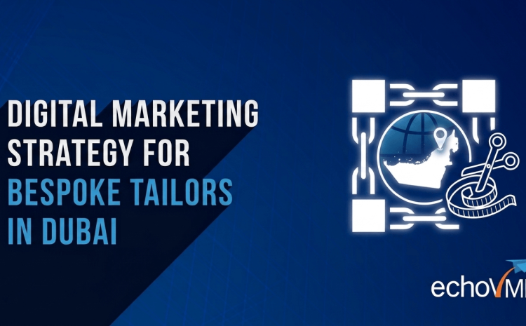  Top 10 Digital Marketing Strategy For Bespoke Tailors In Dubai