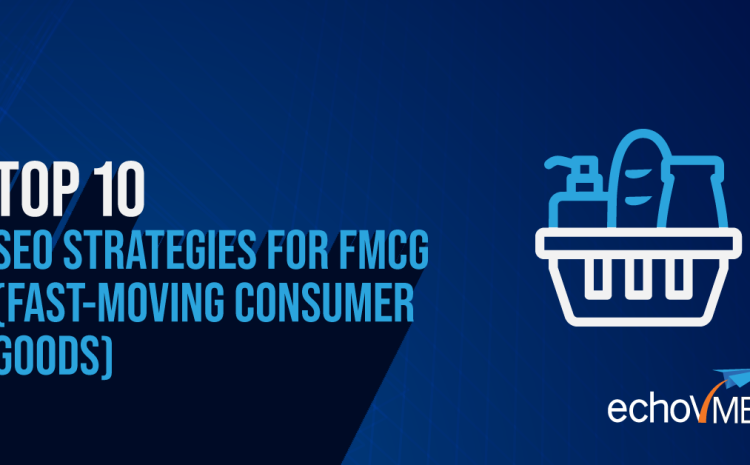  Top 10 SEO Strategies for FMCG