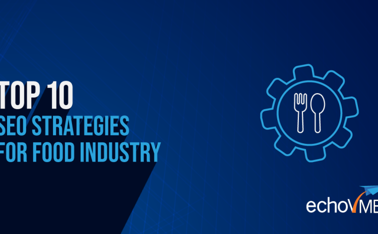  Top 10 SEO Strategies for Food & Beverage