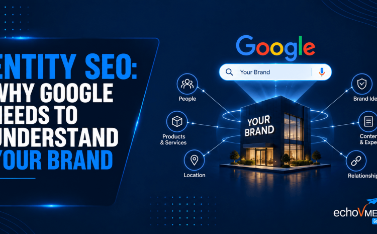  Entity SEO in 2027: Why Google Needs to Understand Your Brand